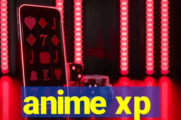 anime xp